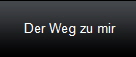 Der Weg zu mir